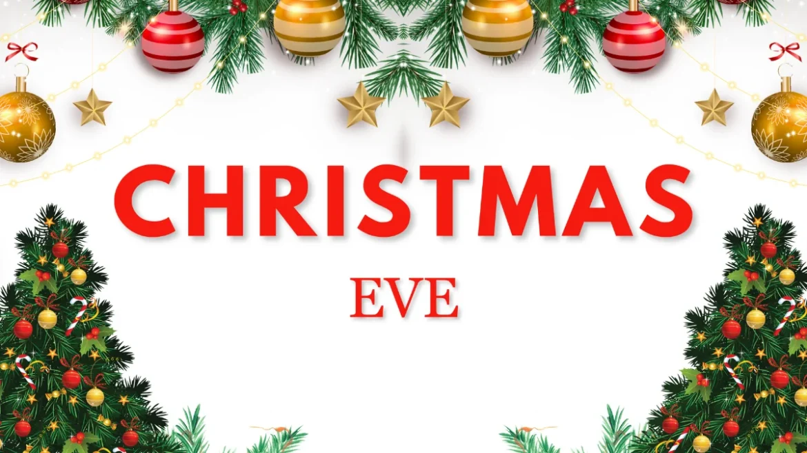 Christmas Eve: A Night of Anticipation and Magic